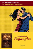 EN ATTENDANT BOJANGLES - BOURDEAUT OLIVIER - Finitude