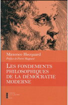 FONDEMENTS PHILOSOPHIQUES DE LA DEMOCRATIE TMODERNE - HECQUARD MAXENCE - Pierre-Guillaume de Roux