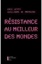 RESISTANCE AU MEILLEUR DES MONDES - LETTY/PREMARE - Pierre-Guillaume de Roux