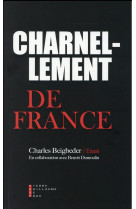 CHARNELLEMENT DE FRANCE - BEIGBEDER CHARLES - Pierre-Guillaume de Roux