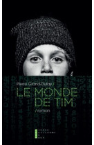 MONDE DE TIM - GRAND-DUFAY PIERRE - PG DE ROUX