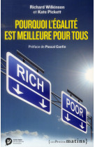 POURQUOI L-EGALITE EST MEILLEURE POUR TOUS - WILKINSON RICHARD G. - Les petits matins