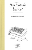 PETIT TRAITE DU HARICOT - MARIE-FRANCE BERTAUD - SUREAU