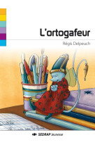 L-ORTOGAFEUR - DELPEUCH/BOUTRY - SEDRAP JEUNESSE