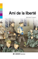 AMI DE LA LIBERTE - COSEM MICHEL - SEDRAP JEUNESSE