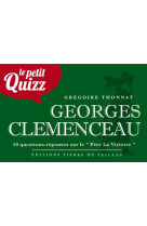 PETIT QUIZZ DE CLEMENCEAU - THONNAT GREGOIRE - DE TAILLAC