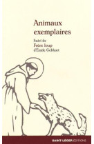 ANIMAUX EXEMPLAIRES - EMILE GEBHART - Saint-Léger éditions