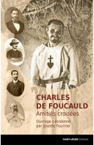 CHARLES DE FOUCAULD - COLLECTIF - Saint-Léger éditions