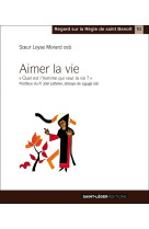 AIMER LA VIE - MERE LOYSE MORARD - Saint-Léger éditions