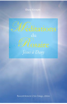 MEDITATIONS DU ROSAIRE, JESUS A DANY - DANY GEMPLE - Rassemblement à son image