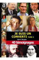 JE SUIS UN CONVERTI T2 - HENRI BERGER - Rassemblement à son image