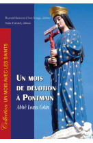 UN MOIS DE DEVOTION A PONTMAIN - ABBE LOUIS COLIN - Rassemblement à son image