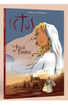 ICTUS T1 FILLE DU TEMPLE - LUC BORZA - Rassemblement à son image, éditions