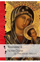 NEUVAINE A NOTRE-DAME DU PERPETUEL SECOURS - JEAN-MARIE DAVID. - RA IMAGE