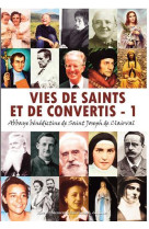 VIES DE SAINTS ET DE CONVERTIS - BENEDICTINS DE L-ABB - Rassemblement à son image, éditions