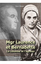 MGR LAURENCE ET BERNADETTE / LA COLOMBE ET L-AGNEAU - HENRI BERGER - Rassemblement à son image, éditions