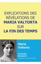 EXPLICATIONS DES REVELATIONS DE MARIA VALTORTA SUR LA FIN DES TEMPS - FRANCOISE BREYNAERT - RA IMAGE