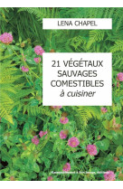 21 VEGETAUX SAUVAGES COMESTIBLES A CUISINER - LENA CHAPEL - RA IMAGE