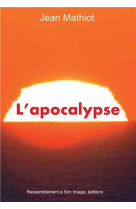 APOCALYPSE SELON LES SAINTS - JEAN MATHIOT - RA IMAGE