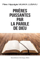 PRIERES PUISSANTES PAR LA PAROLE DE DIEU - PERE HIPPOLYTE MUAKA - RA IMAGE