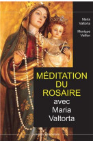 MEDITATION DU ROSAIRE AVEC MARIA VALTORTA - MARIA VALTORTA/MONIQ - RA IMAGE