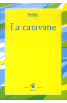 CARAVANE - KOCHKA - T. Magnier