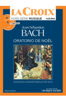 ORATORIO DE NOEL HS LA CROIX MUSIQUE  CATALOGUE NOEL 2017 - COLLECTIF AUTEURS - BAYARD MUSIQUE