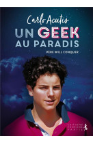 CARLO ACUTIS UN GEEK AU PARADIS - WILL CONQUER - PREMIERE PARTIE