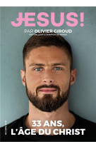 JESUS PAR OLIVIER GIROUD / 33 ANS L-AGE DU CHRIST - COLLECTIF - PREMIERE PARTIE