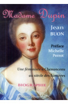 MADAME DUPIN,UNE FEMINISTE A CHENONCEAU AU SIECLE... - BUON JEAN - Simarre