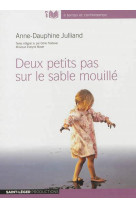 DEUX PETITS PAS SUR LE SABLE MOUILLE.  AUDI OLIVRE - ODILE FREDEVAL - Saint-Léger productions