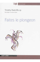 FAITES LE PLONGEON  AUDIOLIVRE - TIMOTHY RADCLIFFE OP - Saint-Léger productions