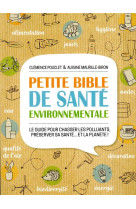 PETITE BIBLE DE SANTE ENVIRONNEMENTALE - POUCLET - THIERRY SOUCCAR