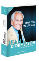 UNE FETE EN LARMES - ORMESSON JEAN D- - Retrouvées