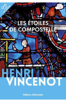 ETOILES DE COMPOSTELLE (LES) - VINCENOT HENRI - RETROUVEES