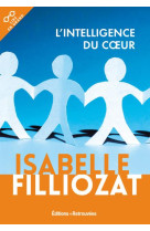 INTELLIGENCE DU COEUR - FILLIOZAT ISABELLE - RETROUVEES