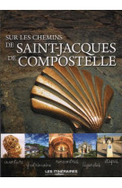 SUR LES CHEMINS DE SAINT JACQUES DE COMPOST ELLE - XXX - ITINERAIRES MED