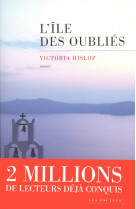 ILE DES OUBLIES - Victoria Hislop - LES ESCALES