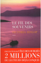 FIL DES SOUVENIRS (LE) - Victoria Hislop - LES ESCALES