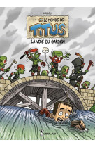 MONDE DE TITUS LA VOIE DU GARDIEN - KOULOU - GRRR...Art