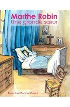 MARTHE ROBIN UNE GRANDE SOEUR - BARBIER/FEVRIER - PEUPLE LIBRE