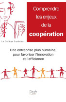 ART DE COOPERER / MANAGER L-ENTREPRISE DE DEMAIN - FRANCOIS MORINIERE - PEUPLE LIBRE