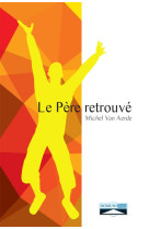 PERE RETROUVE - MICHEL VAN AERDE, OP - Domuni Press