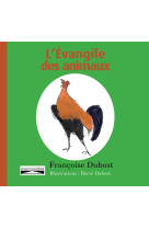 EVANGILE DES ANIMAUX - FRANCOISE DUBOST. - Domuni Press