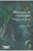 BLESSURE ET RESILIENCE - PIERRETTE FUZAT. - Domuni Press