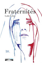 FRATERNITES - LARA LOYE - DOMUNI