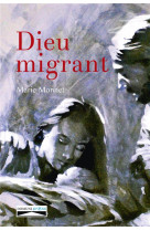 DIEU MIGRANT - MARIE MONNET - Domuni Press