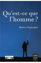 QU-EST-CE QUE L-HOMME - BEATRICE PAPASOGLOU - Domuni Press