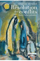 RESOLUTION DES CONFLITS DANS L-EGLISE PRIMITIVE - OLIVIER BELLEIL - DOMUNI