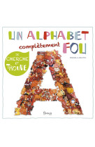 ALPHABET COMPLETEMENT FOU (UN) - Manuela Ancutici - GRENOUILLE